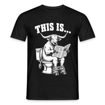This Is Bullshit – Stier Klo Toilettenhumor - Männer T-Shirt - Schwarz - Vorne - AI Model Male 178 light (178cm)