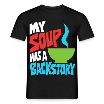 Suppe mit eigener Hintergrundgeschichte - Männer T-Shirt - Schwarz - Vorne - AI Model Male 178 light (178cm)
