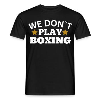 We don´t play boxing - Männer T-Shirt - Schwarz - Vorne - AI Model Male 178 light (178cm)