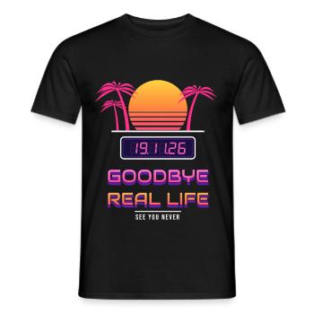 Goodbye Real Life 19.11. - Männer T-Shirt - Schwarz - Vorne - AI Model Male 178 light (178cm)