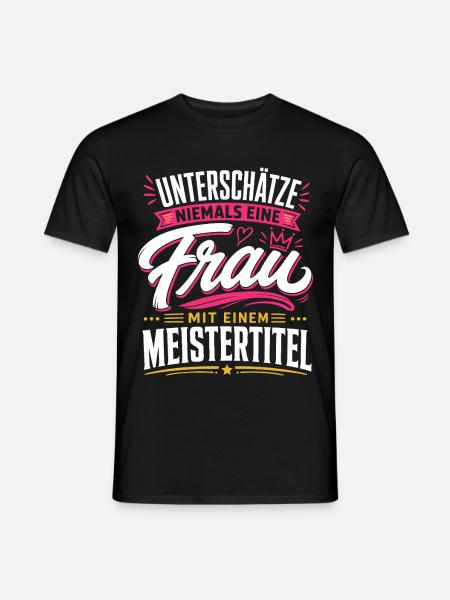 Keine Frau mit Meistertitel - Männer T-Shirt - Schwarz