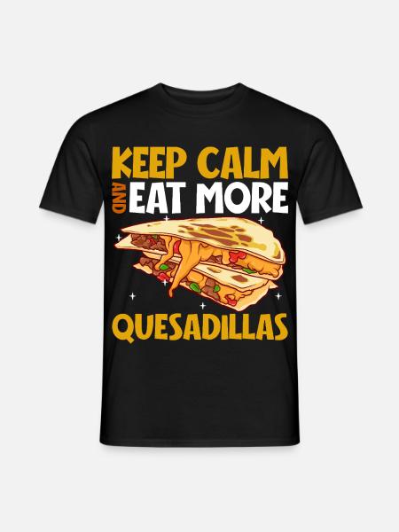 Keep Calm - Quesadilla - Männer T-Shirt - Schwarz