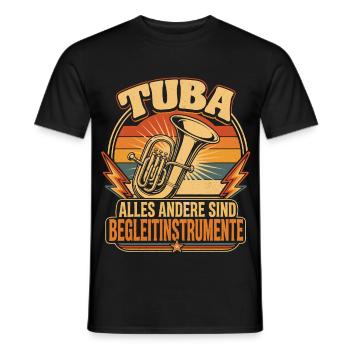 Tuba Witz Spruch Tubist Musiker - Männer T-Shirt - Schwarz - Vorne - AI Model Male 178 light (178cm)