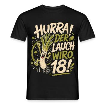 Hurra der Lauch wird 18 Jahre - Männer T-Shirt - Schwarz - Vorne - AI Model Male 178 light (178cm)