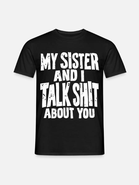 Schwesterherz Lustiger Spruch Idee - Männer T-Shirt - Schwarz