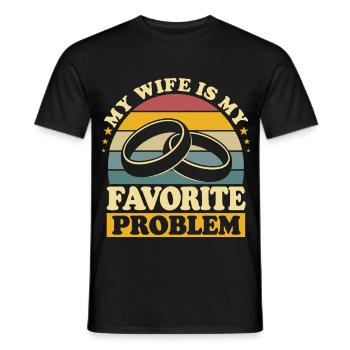 Meine Frau ist mein Lieblingsproblem Ehemann-Humor - Männer T-Shirt - Schwarz - Vorne - AI Model Male 178 light (178cm)