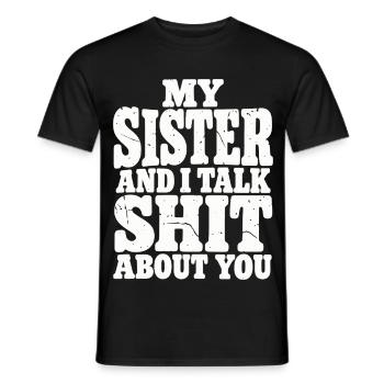 Geschwister Schwester Spruch Idee - Männer T-Shirt - Schwarz - Vorne - AI Model Male 178 light (178cm)