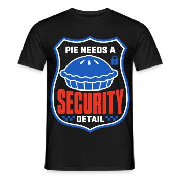 Kuchenhumor – Pie Needs a Security Detail - Männer T-Shirt - Schwarz - Vorne - AI Model Male 178 light (178cm)