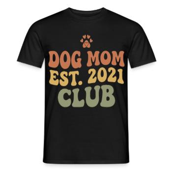 Dog Mom Club Est 2021 - Männer T-Shirt - Schwarz - Vorne - AI Model Male 178 light (178cm)
