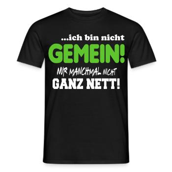 Nicht gemein Ganz nett Fies Unfreundlich Sprüche - Männer T-Shirt - Schwarz - Vorne - AI Model Male 178 light (178cm)