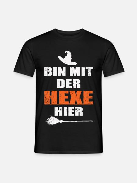 Ich bin mit der HEXE hier - Männer T-Shirt - Schwarz