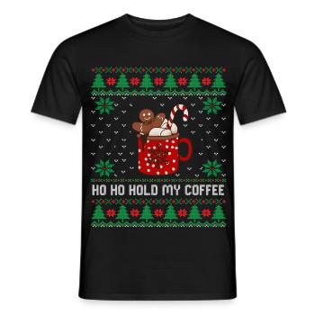 Ho Ho Hold My Coffee – Lebkuchen Kaffeetasse - Männer T-Shirt - Schwarz - Vorne - AI Model Male 178 light (178cm)