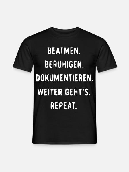 Beatmen Beruhigen Dokumentieren Wiederholen - Männer T-Shirt - Schwarz