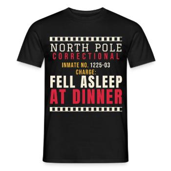 North Pole Correctional - Fell Asleep At Dinner - Männer T-Shirt - Schwarz - Vorne - AI Model Male 178 light (178cm)