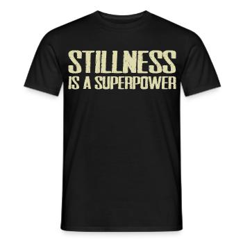 stillness is a superpower - Men's T-Shirt - black - Front - AI Model Male 178 light (178cm)