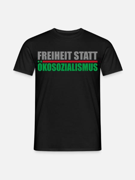 Freiheit statt Ökosozialismus - Männer T-Shirt - Schwarz