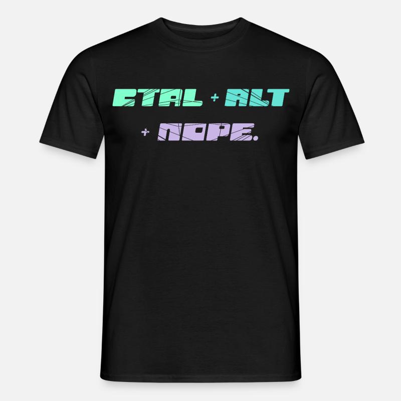 CTRL ALT NOPE - IT Motiv - Männer T-Shirt - Schwarz