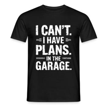 Funny I CAN'T I HAVE PLANS IN THE GARAGE Engineer - T-shirt homme - noir - Devant - AI Model Male 178 light (178cm)