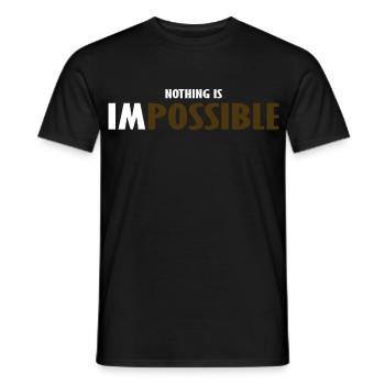 NICHTS IST UNMÖGLICH - Männer T-Shirt - Schwarz - Vorne - AI Model Male 178 light (178cm)