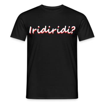 Iridiridi Bavarian dialect saying funny - Men's T-Shirt - black - Front - AI Model Male 178 light (178cm)