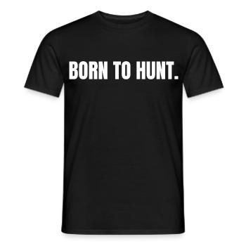 BORN TO HUNT Carnivore Déclaration en plein air - T-shirt homme - noir - Devant - AI Model Male 178 light (178cm)