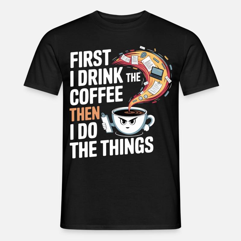 Kaffee vor allen Dingen - Männer T-Shirt - Schwarz
