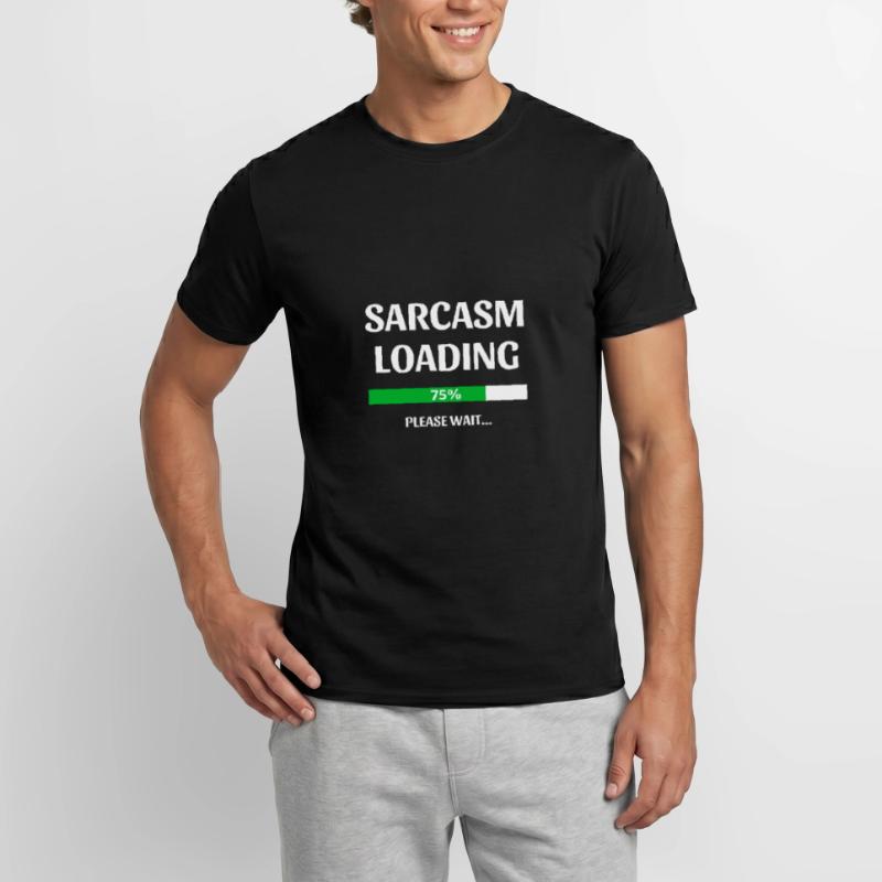 SARCASM Loading Men's T-Shirt