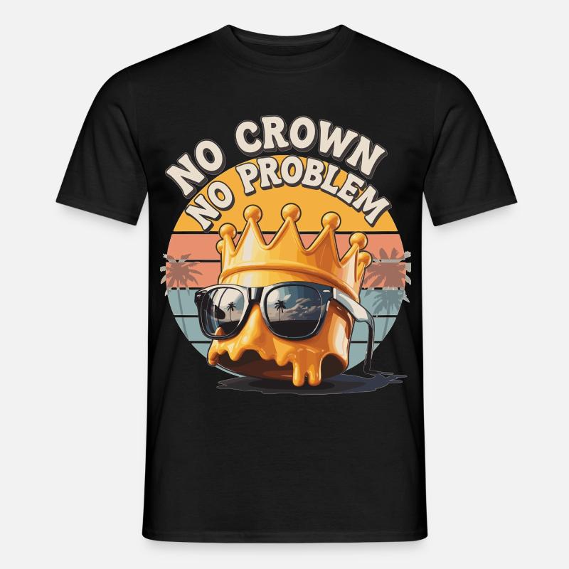 No Crown – No Problem Shirt - Männer T-Shirt - Schwarz