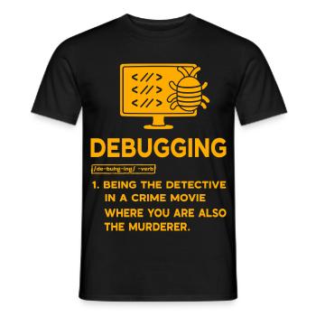 Debuggen - Männer T-Shirt - Schwarz - Vorne - AI Model Male 178 light (178cm)