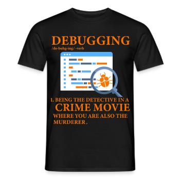 Debuggen - Männer T-Shirt - Schwarz - Vorne - AI Model Male 178 light (178cm)