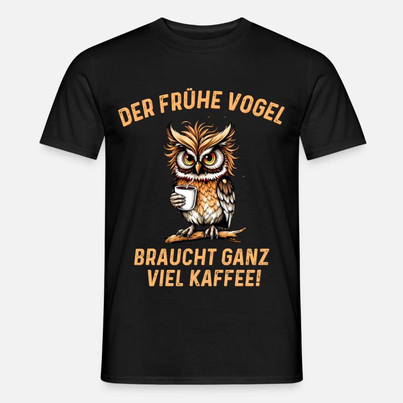 Kaffee Eule der frühe Vogel Spaß Morgenmuffel - Männer T-Shirt - Schwarz