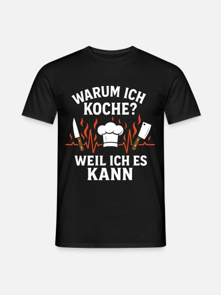 Warum Ich Koche? Weil Ich Es Kann Koch Herzschlag - Männer T-Shirt - Schwarz