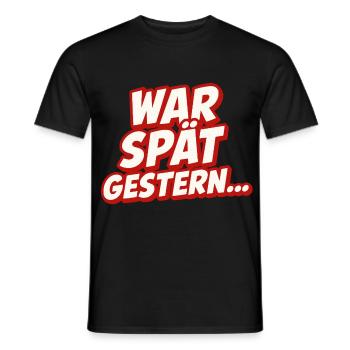 War spät - Männer T-Shirt - Schwarz - Vorne - AI Model Male 178 light (178cm)