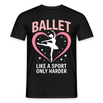 Ballett Spruch Ballerina Lustiges Ballett Geschenk - Männer T-Shirt - Schwarz - Vorne - AI Model Male 178 light (178cm)