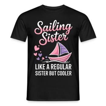 Segeln Spruch Schwester Segler Segeln Geschenk - Männer T-Shirt - Schwarz - Vorne - AI Model Male 178 light (178cm)