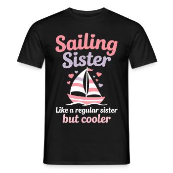 Segeln Spruch Schwester Segler Segeln Geschenk - Männer T-Shirt - Schwarz - Vorne - AI Model Male 178 light (178cm)