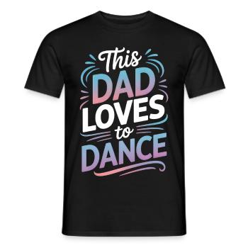 Dancing Saying Dad Dance Funny Dancing Gift - Men's T-Shirt - black - Front - AI Model Male 178 light (178cm)