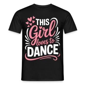 Dancing Saying Girl Dance Funny Dancing Gift - Men's T-Shirt - black - Front - AI Model Male 178 light (178cm)