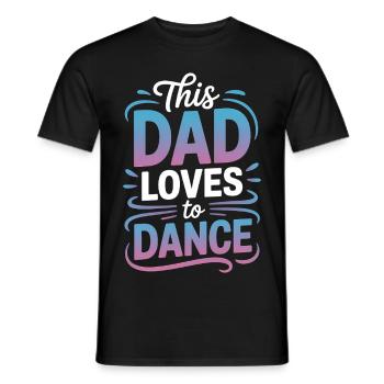 Dancing Saying Dad Dance Funny Dancing Gift - Men's T-Shirt - black - Front - AI Model Male 178 light (178cm)