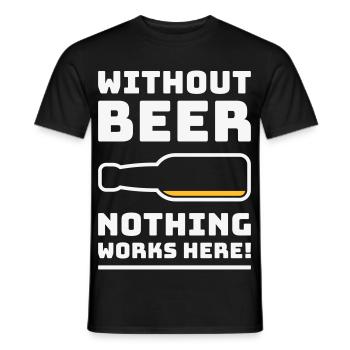 Sans bière, rien ne marche ici ! (BEVENT DU NÉGATIF 2C) - T-shirt homme - noir - Devant - AI Model Male 178 light (178cm)