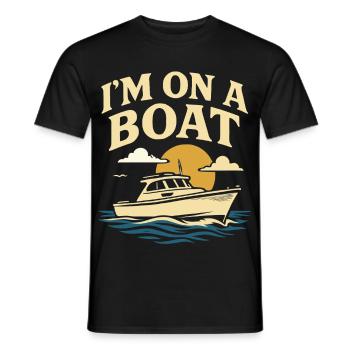 I'm on a boat funny saying captain - Men's T-Shirt - black - Front - AI Model Male 178 light (178cm)
