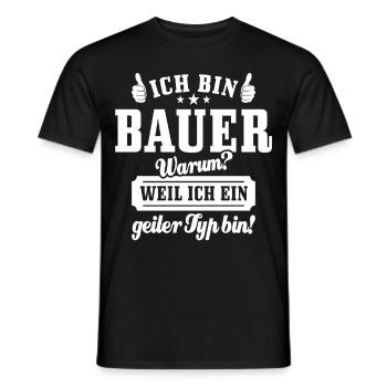 Ich bin Bauer weil ich ein geiler Typ bin - Männer T-Shirt - Schwarz - Vorne - AI Model Male 178 light (178cm)
