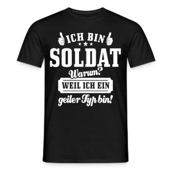 Ich bin Soldat weil ich ein geiler Typ bin - Männer T-Shirt - Schwarz - Vorne - AI Model Male 178 light (178cm)