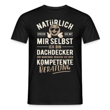 Natürlich spreche ich mit mir selbst, Dachdecker - Männer T-Shirt - Schwarz - Vorne - AI Model Male 178 light (178cm)