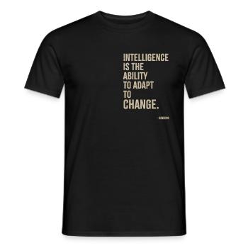Intelligence is the ability to adapt to change - Men's T-Shirt - black - Front - AI Model Male 178 light (178cm)
