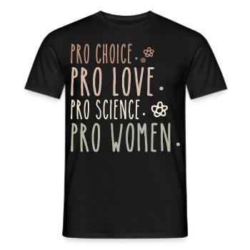 Pro Choice Pro Love Pro Science Pro Women Feminist - Men's T-Shirt - black - Front - AI Model Male 178 light (178cm)