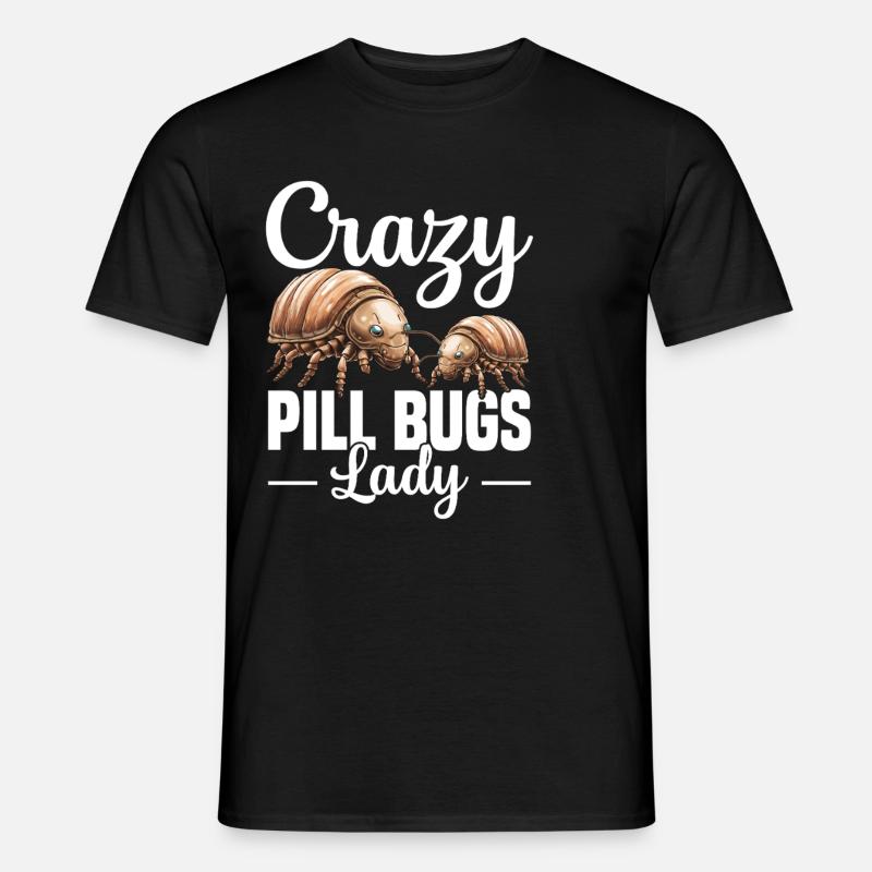 Crazy Pill Bugs Lady - Men's T-Shirt - black