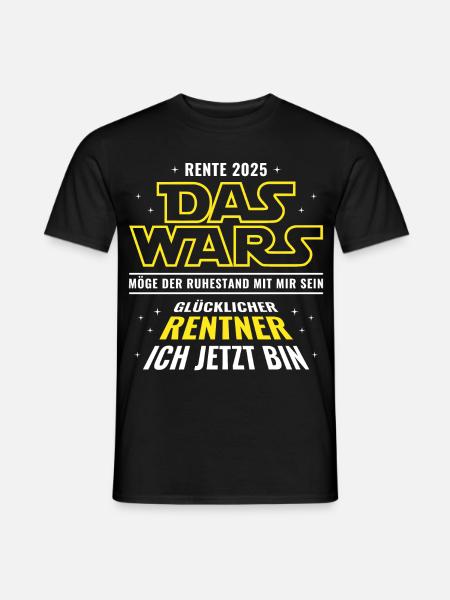 Rente 2025 Das wars - Glücklicher Rentner ich bin - Männer T-Shirt - Schwarz