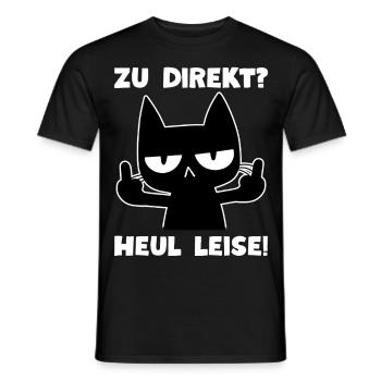 Zu direkt? Heul leise! Süße Sarkasmus Katze Loki - Männer T-Shirt - Schwarz - Vorne - AI Model Male 178 light (178cm)