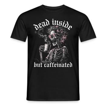 Dead Inside But Caffeinated Coffee Saying Woman - Men's T-Shirt - black - Front - AI Model Male 178 light (178cm)